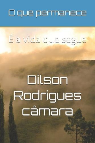 O que permanece: É a vida que segue