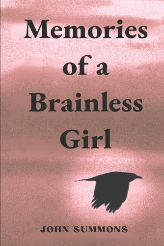 Memories of a Brainless Girl