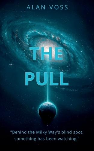 The Pull: A Hard Science Fiction Quest Beyond the Blind Spot