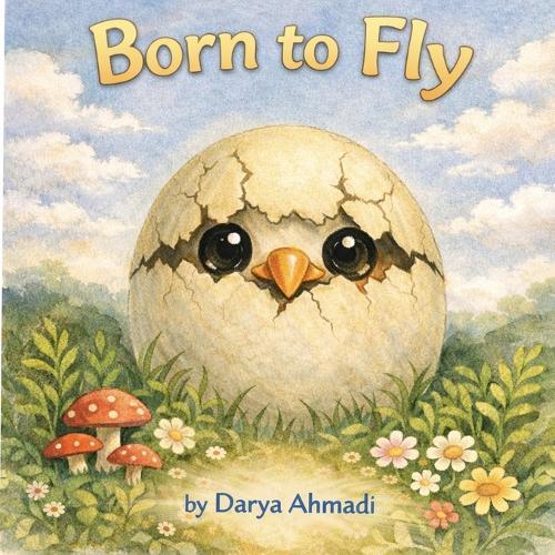 Born To Fly: A Story of Courage and Growth