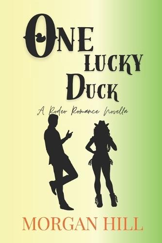 One Lucky Duck: A Rodeo Romance Novella