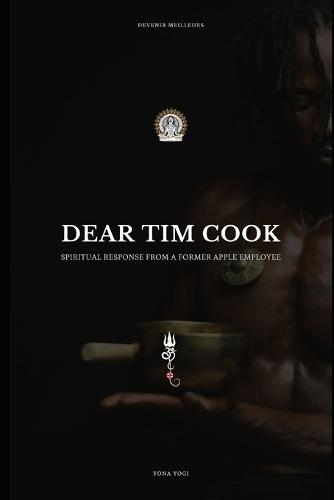 Dear Tim Cook: Spiritual Response from a former Apple Employee