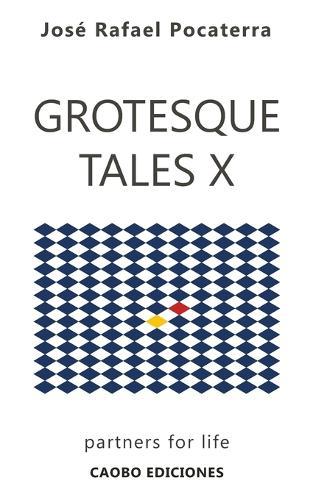 Grotesque Tales X: Partners for life