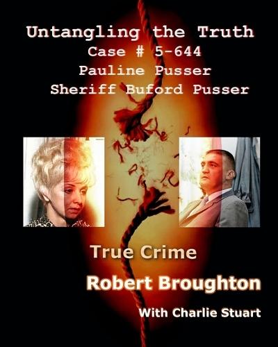 Untangling the Truth Case # 5-644 Pauline Pusser Sheriff Buford Pusser