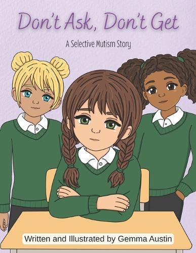 Don't Ask, Don't Get: A selective mutism story