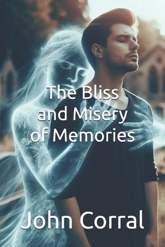 The Bliss and Misery of Memories