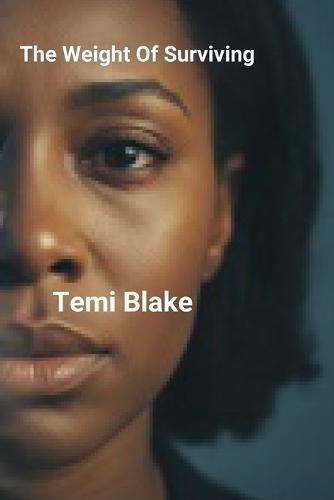 The Weight Of Surviving