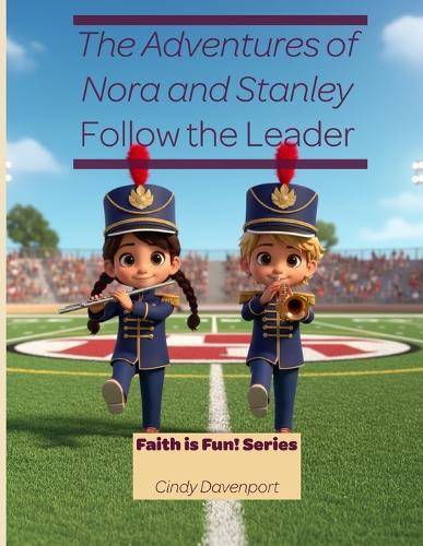 The Adventures of Nora and Stanley: Follow the Leader