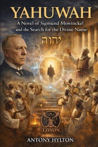 Yahuwah: A Novel of Sigmund Mowinckel and the Search for the Divine Name