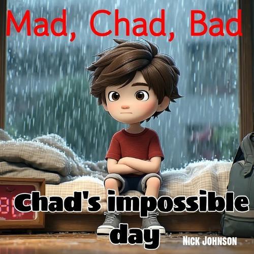 mad, chad, bad