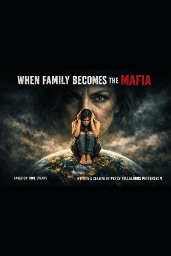 When Family Becomes the Mafia: Based on True Events