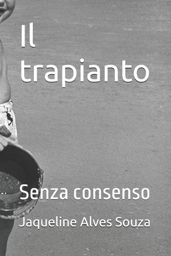 Il trapianto: Senza consenso