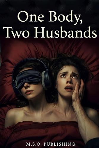 One Body, Two Husbands: A Forbidden Marriage of Divided Love