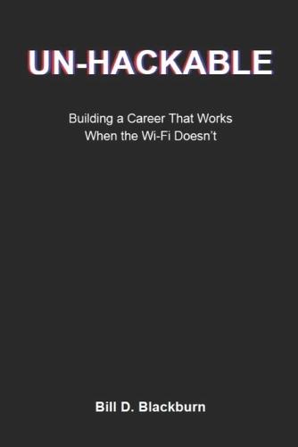 Un-Hackable: Building a Life of Purpose in a Changing World