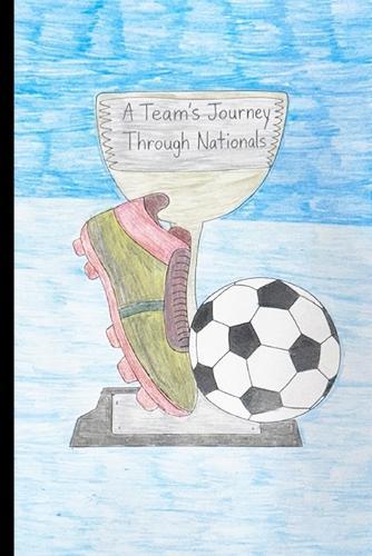 A Team's Journey Through Nationals