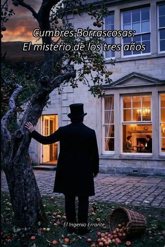 Cumbres Borrascosas: El misterio de los tres años