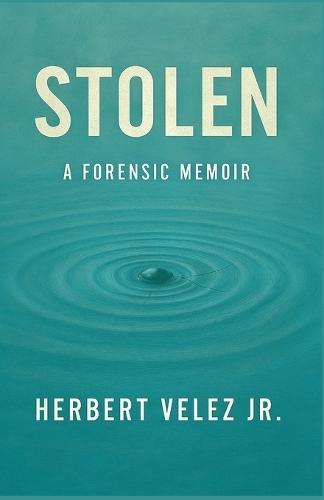 Stolen: A Forensic Memoir