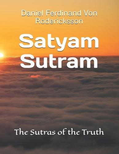 Satyam Sutram: The Sutras of the Truth