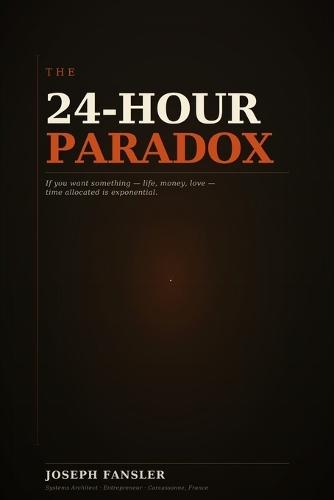 The 24-Hour Paradox: A Complete System for Compounding Time
