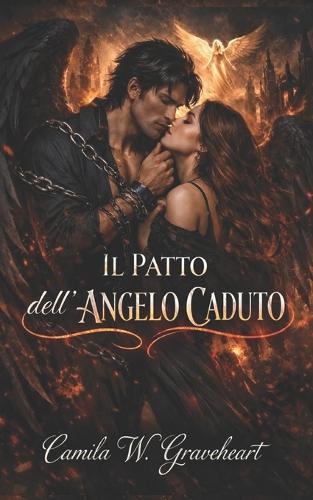 Il Patto Dell'angelo Caduto: Romanzo Paranormale Dark su Demoni, Guerra Celeste e Amore Proibito