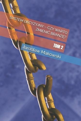 System Decyzyjny - Czy Warto ZmieniĆ BranŻĘ?