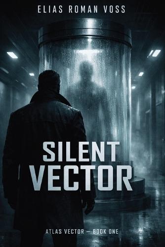 Silent Vector: Book One of the Atlas Vector Series