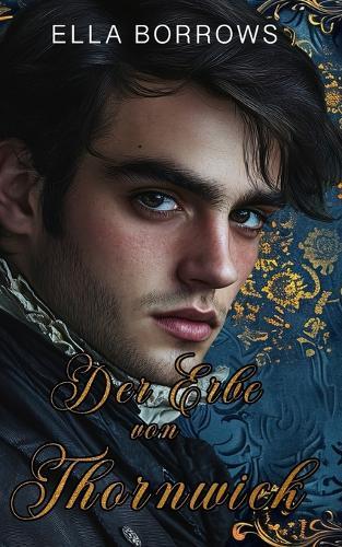 Der Erbe von Thornwick: Die Ashworth-Geschwister