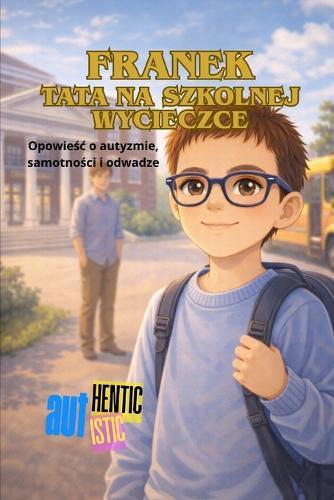 Franek Tata na szkolnej wycieczce