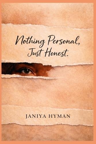 Nothing Personal, Just Honest