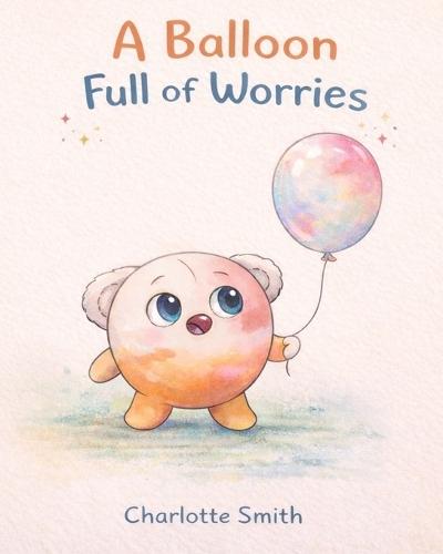 A Balloon Full Of Worries