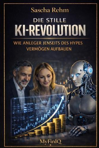 Die stille KI-Revolution: Wie Anleger jenseits des Hypes Vermögen aufbauen