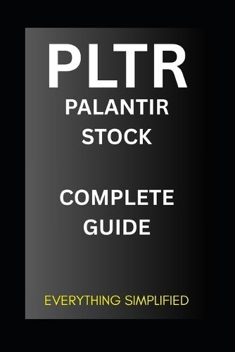 Palantir Stock (PLTR): Complete Guide