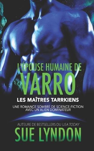 L'Épouse humaine de Varro: Une romance sombre de science-fiction avec un alien dominateur