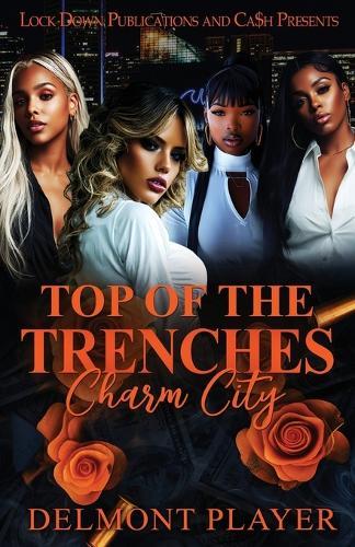 Top Of The Trenches: Charm City