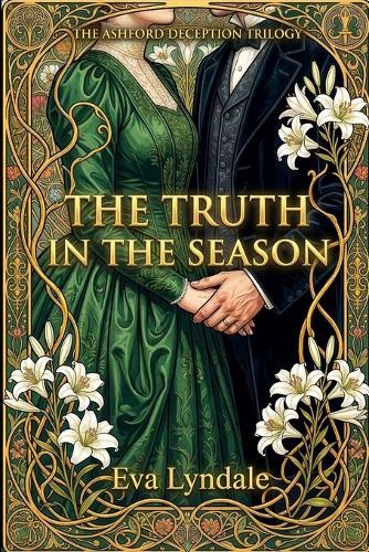 The Truth in the Season: A Second Chance Regency Romance and Mystery