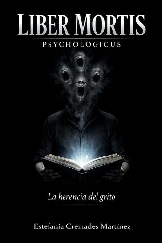 Liber Mortis Psicologicus: La herencia del grito