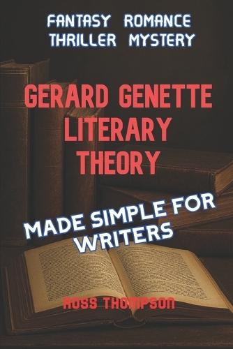 Gerard Genette Literary Theory: Made simple for writers