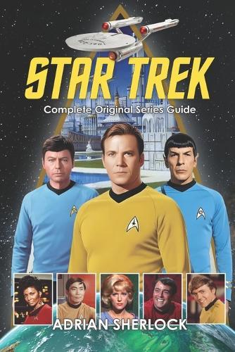 Star Trek Complete Original Series Guide