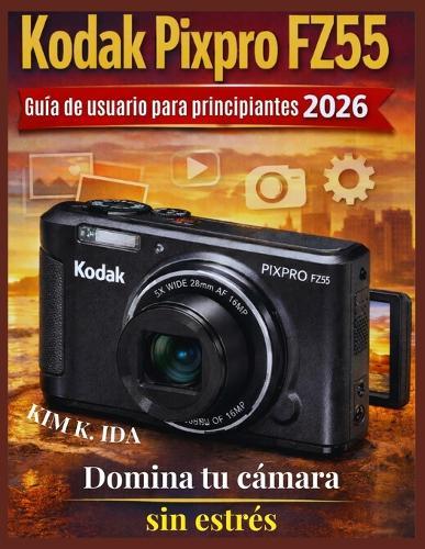 Guía de usuario Kodak Pixpro FZ55 para principiantes 2026: Domina tu cámara sin estrés