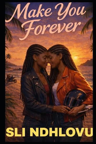 Make You Forever: A Slow-Burn Sapphic Fake Dating Romance