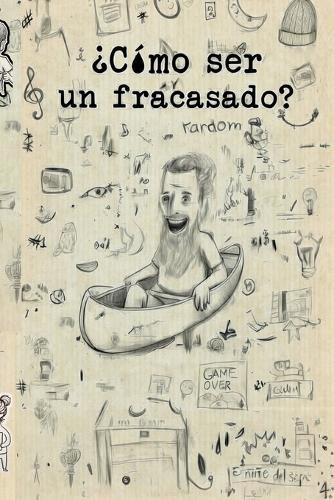 ¿Cómo ser un fracasado?