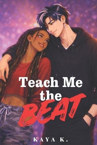 Teach Me the Beat: BWAM Slow Burn Romance