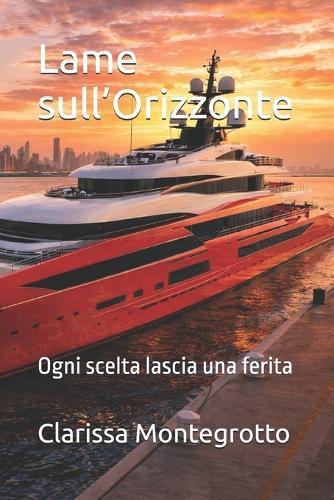 Lame sull'Orizzonte: Ogni scelta lascia una ferita
