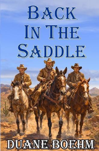 Back In The Saddle: An Old West Western