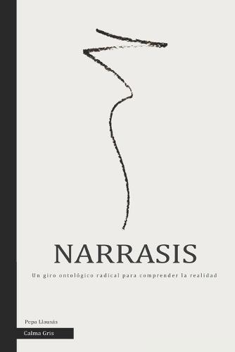 Narrasis: Teoría general de la continuidad en sistemas dinámicos complejos