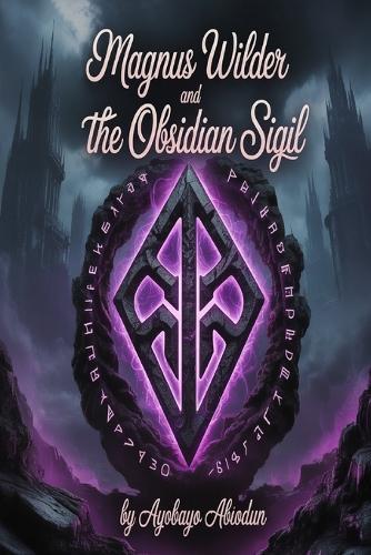 Magnus Wilder and the Obsidian Sigil