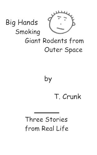 Three Stories from Real Life: Big Hands, Smoking, & Giant Rodents from Outer Space