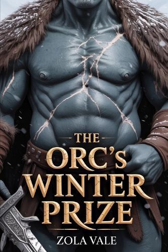 The Orc's Winter Prize: A Steamy Orc Romance