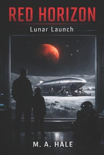 Red Horizon: Lunar Launch