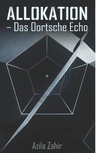 ALLOKATION - Das Oortsche Echo: Hard Science Fiction Roman